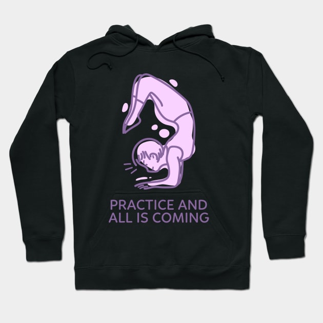 Practice and All is Coming Hoodie by TrendyShopTH